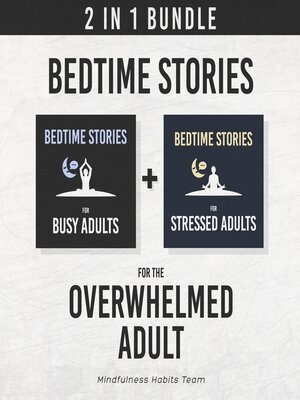 cover image of Bedtime Stories for the Overwhelmed Adult